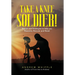 Take a Knee Soldier!: Stories and Strategies to help you Reassess Recover and Reset