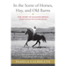 In the Scent of Horses, Hay, and Old Barns: The Story of Eleanor Prince, Intrepid American Horsemanship Educator
