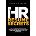 HR Resume Secrets: How To Create An Irresistible Human Resources Resume That Will Open Doors, Wow Hiring Managers & Get You Interviews!