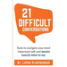 21 Difficult Conversations: Tools to Navigate Your Most Important Talk and Master Exactly What to Say