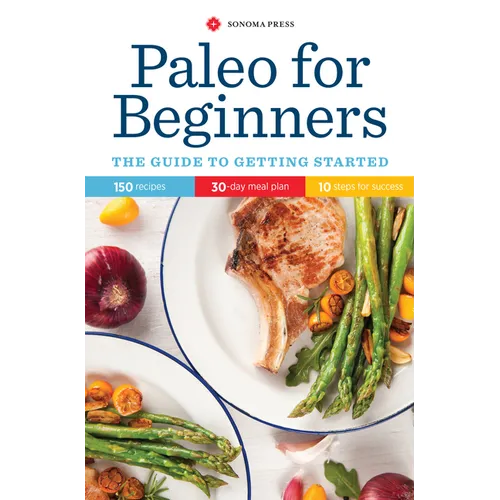 Paleo for Beginners: The Guide to Getting Started