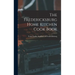 The Fredericksburg Home Kitchen Cook Book