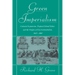 Green Imperialism: Colonial Expansion, Tropical Island Edens and the Origins of Environmentalism, 1600 1860