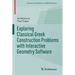 Exploring Classical Greek Construction Problems with Interactive Geometry Software