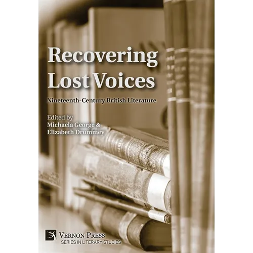 Recovering Lost Voices: Nineteenth-Century British Literature