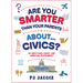 Are You Smarter Than Your Parents About...Civics?: 101 Questions about Our American Government