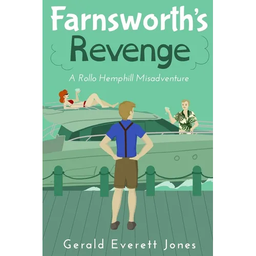 Farnsworth's Revenge: A Rollo Hemphill Misadventure