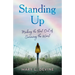 Standing Up: Making the Best Out of Surviving the Worst
