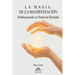 La Magia de la Manifestación: Desbloqueando tu Potencial Ilimitado
