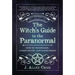 The Witch's Guide to the Paranormal: How to Investigate, Communicate, and Clear Spirits