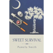 Sweet Survival