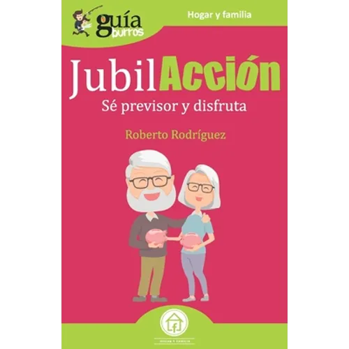 GuíaBurros JubilAcción: Sé previsor y disfruta