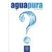 Agua Pura: ¿Sabe Vd. lo que bebe?