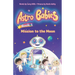 Mission to the Moon: An illustrated chapter book series for kids 6-9