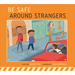 Be Safe Around Strangers