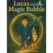 Lucas and the Magic Bubble