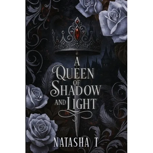 A Queen of Shadow and Light