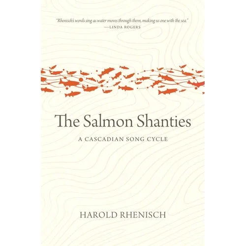 The Salmon Shanties: A Cascadian Song Cycle