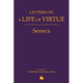 Letters on a Life of Virtue: A Modern Adaptation of Seneca's Letters to Lucilius