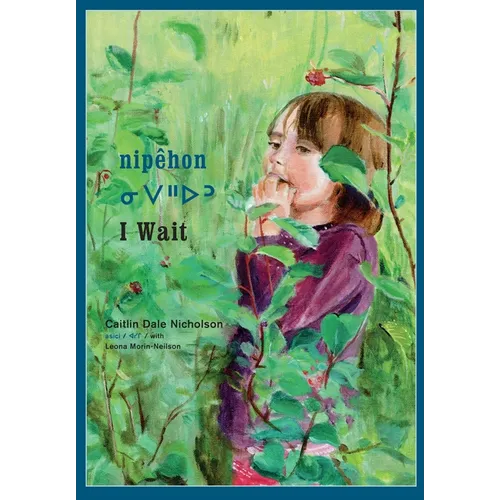 Nipêhon / I Wait