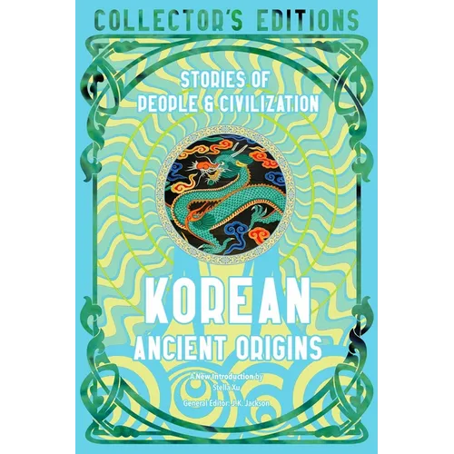 Korean Ancient Origins: Stories of People & Civilization