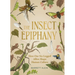 The Insect Epiphany: How Our Six-Legged Allies Shape Human Culture