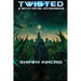 Twisted: A Sci-Fi Novel Experience: A Sci-Fi Novel Experi: A Sci-Fi Nov