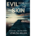 Evil Beneath The Skin