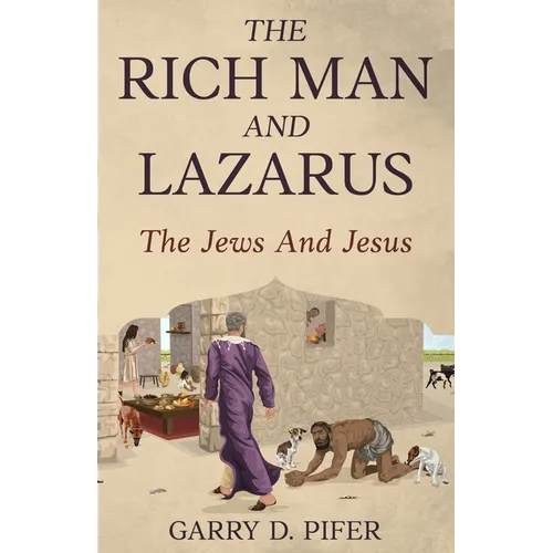 The Rich Man and Lazarus - the Jews and Jesus
