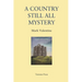 A Country Still All Mystery