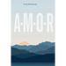 A-M-O-R: And Other stories