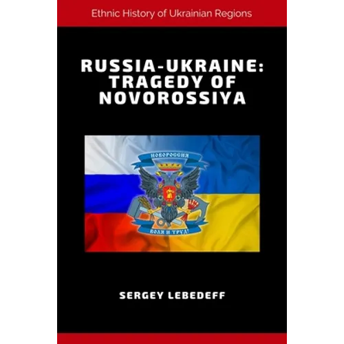 Russia-Ukraine: Tragedy of Novorossiya