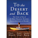 To the Desert and Back: The Story of One of the Most Dramatic Business Transformations on Record