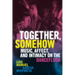 Together, Somehow: Music, Affect, and Intimacy on the Dancefloor