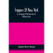 Trappers Of New York, Or, A Biography Of Nicholas Stoner & Nathaniel Foster: Together With Anecdotes Of Other Celebated Hunters, And Some Account Of S