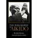 The Philosophy of Aikido