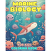 Marine Biology Coloring Book For Kids: An Effective Way For Relaxation And Stress Relief For Marine Biology Fans