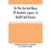 On The Use And Abuse Of Alcoholic Liquors, In Health And Disease