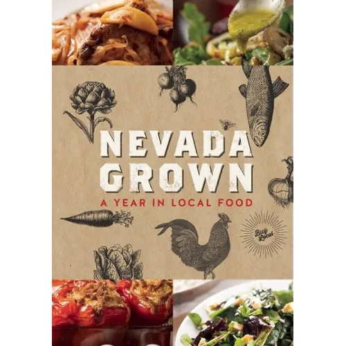 Nevada Grown: A Year in Local Food