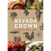 Nevada Grown: A Year in Local Food
