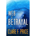 Web of Betrayal: There's No Hiding in Cyberspace