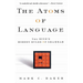 The Atoms of Language: The Mind's Hidden Rules of Grammar