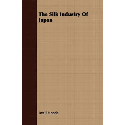 The Silk Industry Of Japan
