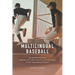 Multilingual Baseball: Language Learning, Identity, and Intercultural Communication in the Transnational Game