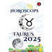 Taurus Horoscope 2025