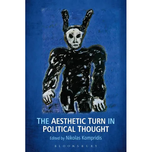 The Aesthetic Turn in Political Thought
