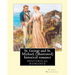 St. George and St. Michael, a novel, By George Macdonald (illustrated): This is a great historical romance set during the English Civil War.