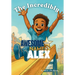 The Incredibly Awesom Kid Named Alex