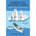 American Sailing Ships: Their Plans and History