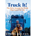 Truck It!: The Drive Around the World That Saved My Life